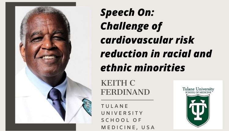 Keith C Ferdinand, Tulane University School of Medicine, USA